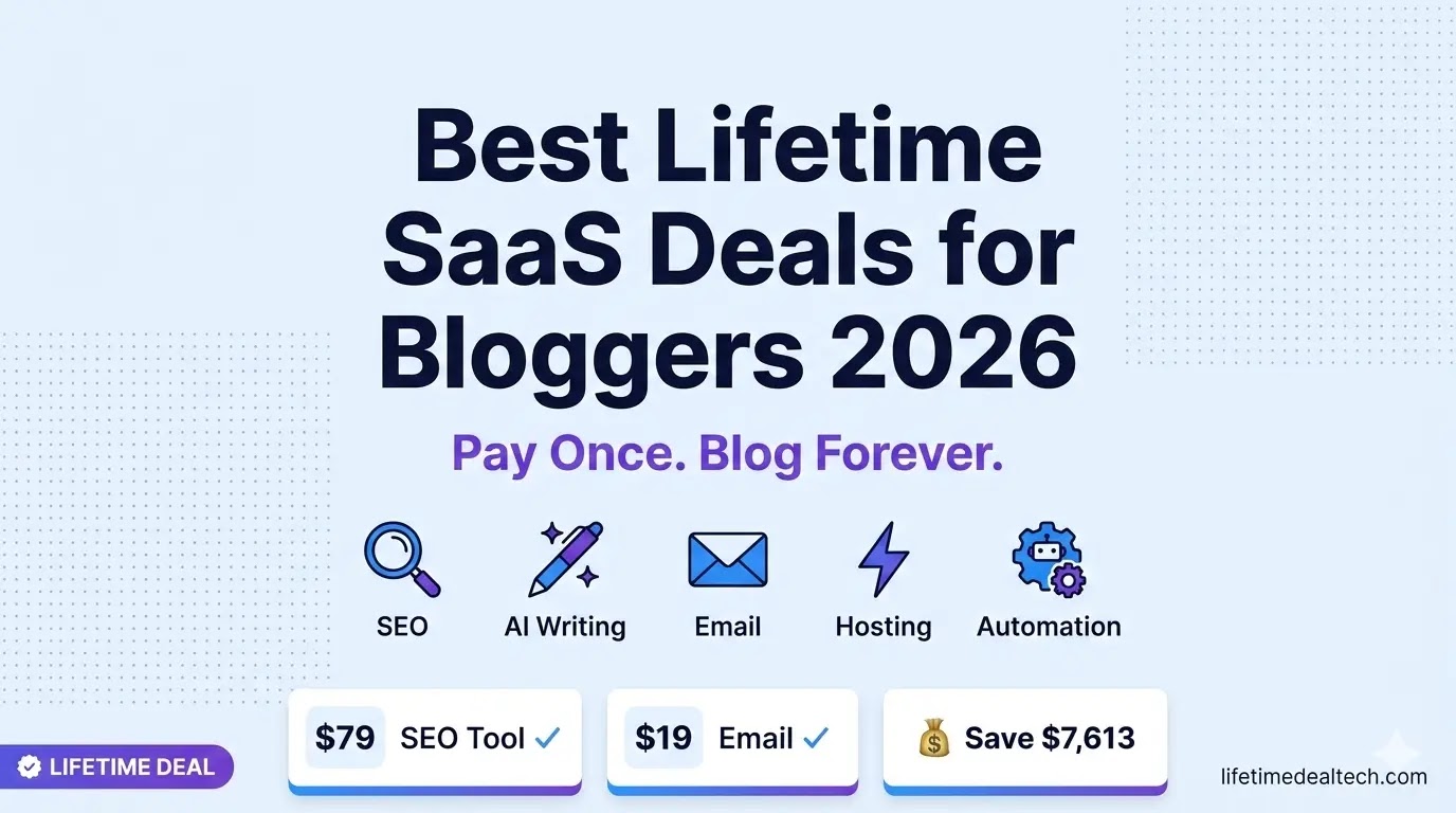 Best lifetime SaaS deals for bloggers in 2026 — one-time payment tools for SEO, AI writing, email marketing, and automation